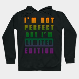 IM NOT PERFECT Hoodie